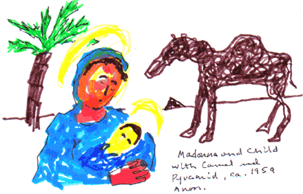 Madonna and Child with Camel & Pyramid, ca 1959 Anon.