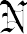 N (olde font)
