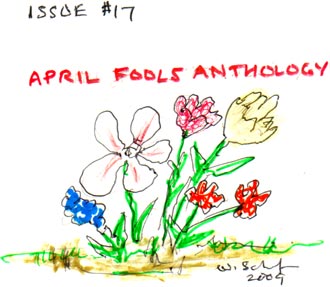 Issue 17 April Fools Anthology- c2009 Schafer