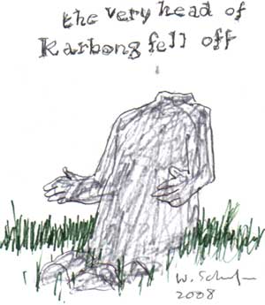 the very head of Karbong fell off- c 2008 Schafer